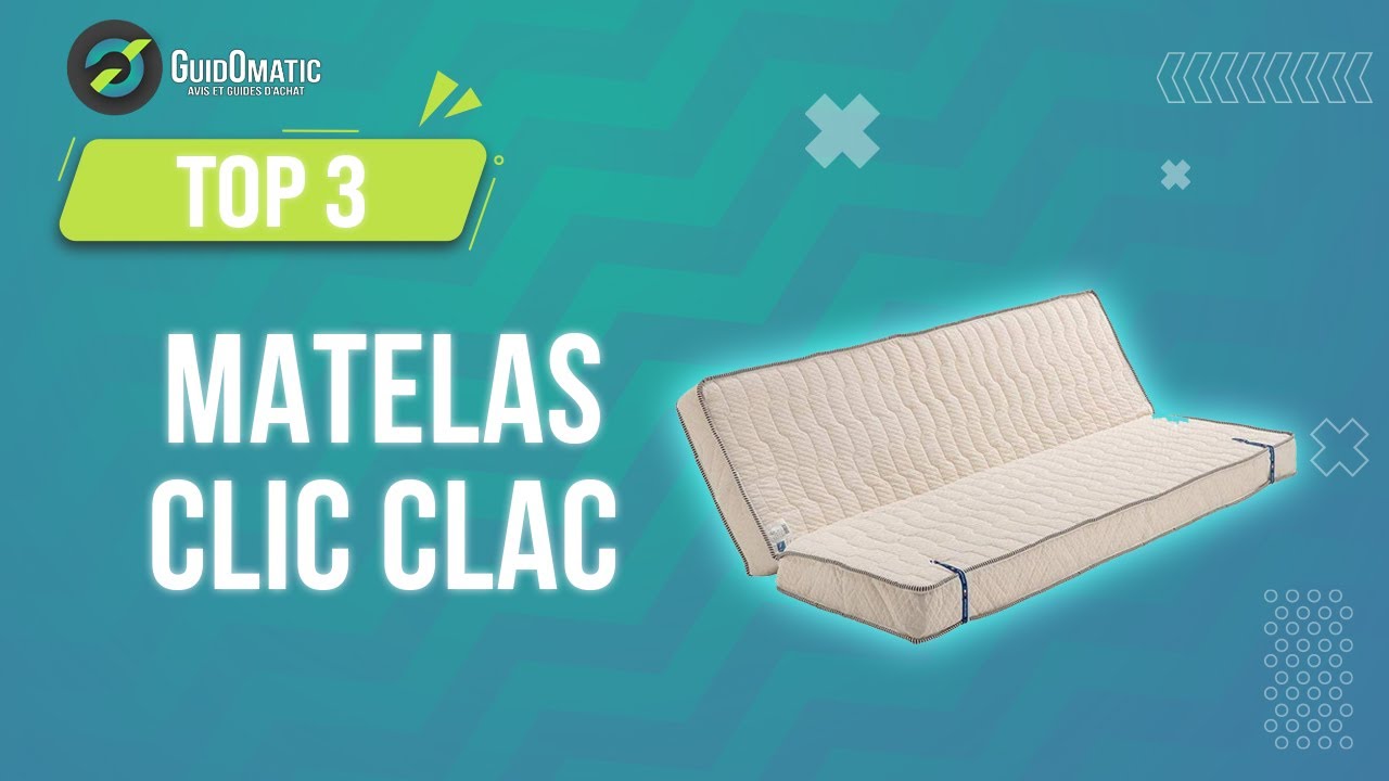 ⭐️ MEILLEUR MATELAS CLIC CLAC (2023) - Comparatif & Guide d