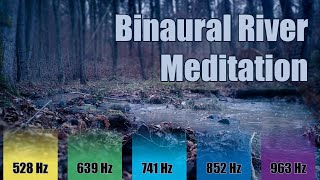 10 min River Meditation - Binaural Beats from 528 Hz to 963 Hz (Solfeggio Frequencies)