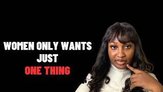 The Only Thing Women Want || Brutal Truth About Female Nature