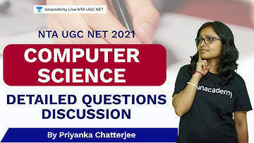 Detailed Questions Discussion | NTA UGC NET 2021 | Computer Science | Priyanka Chatterjee