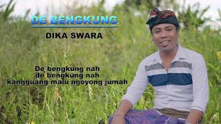 KARAOKE   LIRIK - DE BENGKUNG -  DIKA SWARA