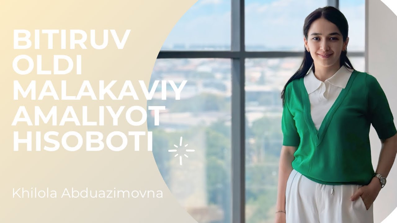 Bitiruv oldi malakaviy amaliyotning yakuniy hisoboti!