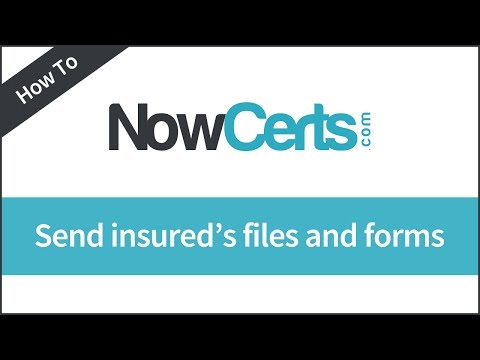 How to send insured's files and forms by NowCerts.com - Insurance Agency Management System
