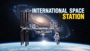 The International Space Station — A Home Among the Stars | The Story of  International Space Station
