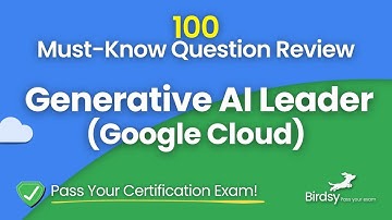 🤖 Google Cloud Generative AI Leader | Complete Exam Review