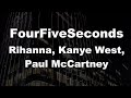 Karaoke♬ FourFiveSeconds - Rihanna, Kanye West, Paul McCartney 【No Guide Melody】 Instrumental