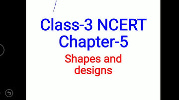 Class-3 NCERT Chapter -5 Shapes and Designs