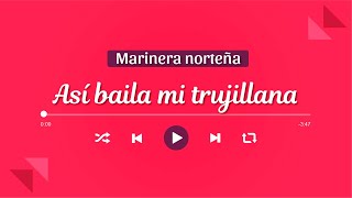 ASÍ BAILA MI TRUJILLANA | Marinera Norteña con Banda 🎺