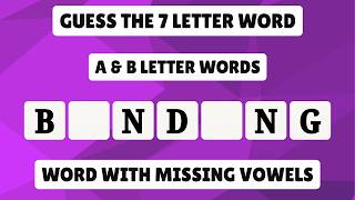 Guess The 7 Letter Word With Missing Vowels Start With A & B