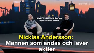 Nicklas Andersson - Mannen som andas och lever aktier