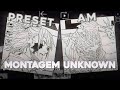 MONTAGEM UNKNOWN PRESET