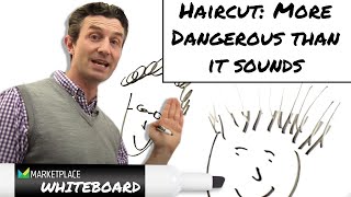 Haircut: More dangerous than it sounds