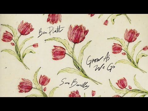 Ben Platt   Grow As We Go feat Sara Bareilles Official Audio