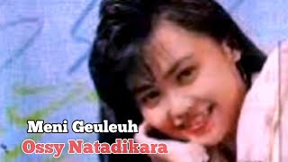 OSSY NATADIKARA - MENI GEULEUH // KARAOKE LAGU SUNDA TANPA VOKAL