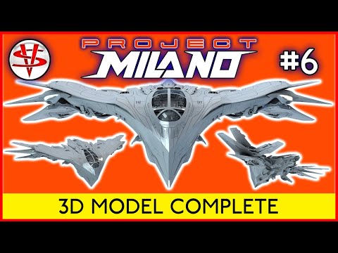 PROJECT MILANO PART 6 ‘3D MODEL COMPLETE‘
