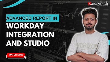Advanced Report in Workday Integration and Studio | ZaranTech