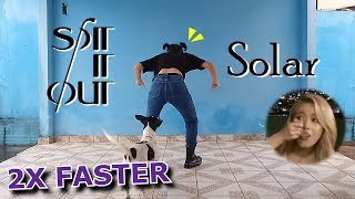 2X Faster Solar 솔라 - Spit It Out 뱉어 - Dance Cover? By Frost