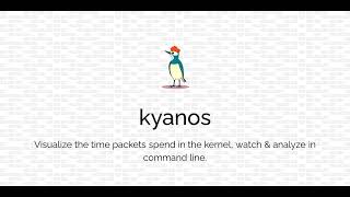 GitHub - hengyoush/kyanos: Visualize the time packets spend in the kernel, watch & analyze in com...