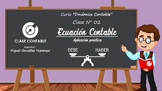 Ecuación Contable - Casos Prácticos | Curso Dinámica Contable - Clase 2