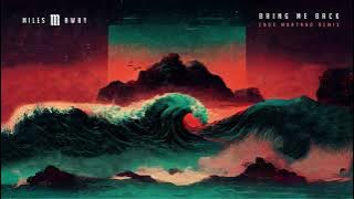 Miles Away - Bring Me Back (feat. Claire Ridgely) [Enox Mantano Remix]  (Chopped Chin Anthem)