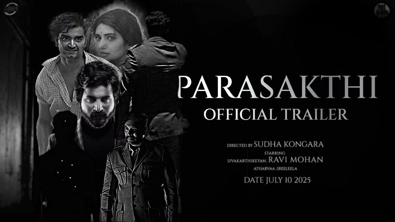 parasakthi-official-trailer-ravi-mohan-sivakarthikeyan