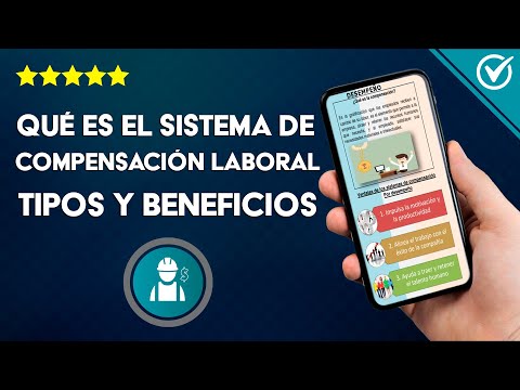 ¿Qué es el Sistema de Compensación Laboral y Cuáles son los Tipos y Beneficios?