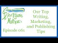 SFA 061 – Our Top Writing, Marketing, and Publishing Tips