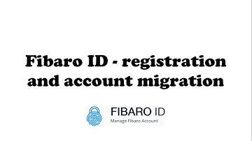 [Tutorial] Fibaro - Registration and account migration