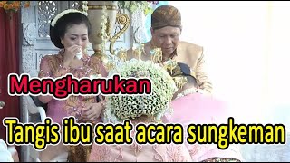 Download lagu Tak Kuat Menahan Tangis    ibu pengantin perempuan nangis saat anaknya sungkem di acara temu manten