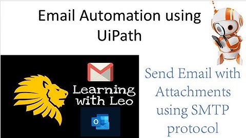 Email Automation using UiPath||Send Email with Attachments using SMTP protocol||RPA||SMTP