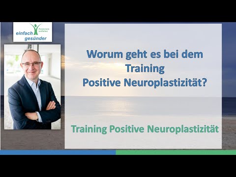 Training Positive Neuroplastizität kurz vorgestellt.