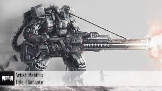 [Dubstep] Meathix - Eliminate (Free Download)