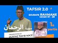 TAFSIR 2 0 DU 18 02 2022 SOURATE 55 RAHMAAN 1ere Partie OUSTAZ TAHIB SOCE Verset 01 28 