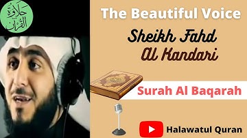 سورة البقرة من أعذب الأصوات الشيخ فهد الكندري Heart shoothingSurah Al Baqarah Sheikh Fahd Al Kandari