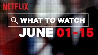 New on Netflix US | June | Netflix