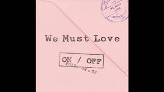 [Audio] ONF (온앤오프) – WE MUST LOVE