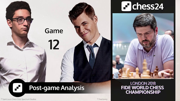 Análisis de la partida 12 de Caruana-Carlsen de Svidler - Campeonato Mundial de Ajedrez FIDE 2018