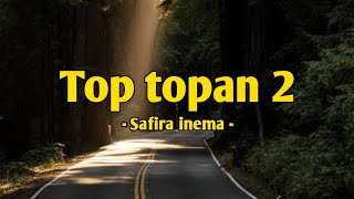 Safira Inema - Top Topan 2 🎶🎶