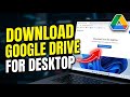 How to download Google Drive for desktop on Windows 11 - Full Guide