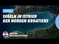 Yachtcharter Segeln in Kroatien / Istrien - Revierinformationen auf den Punkt gebracht