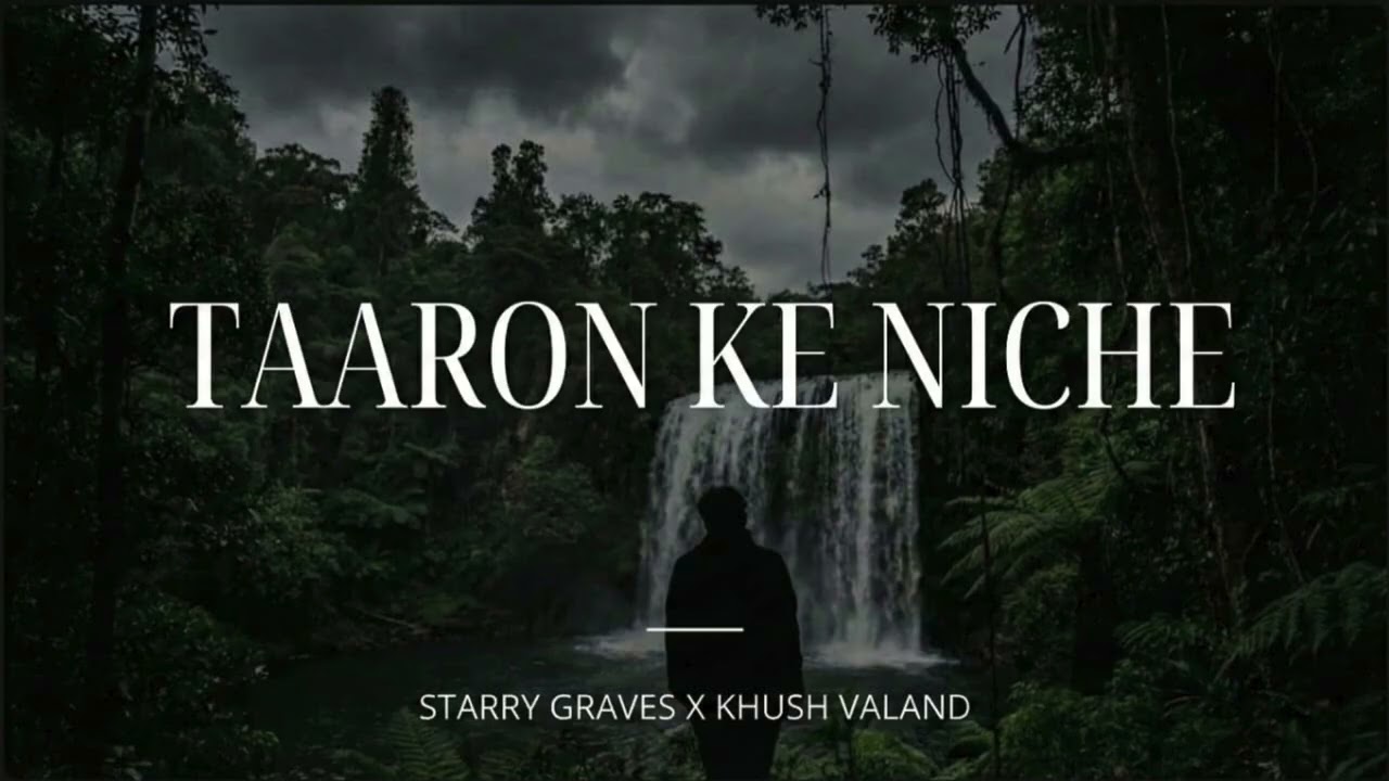 Taaron Ke Niche - Starry Graves x Khush Valand | New Hindi Indie Song 2026