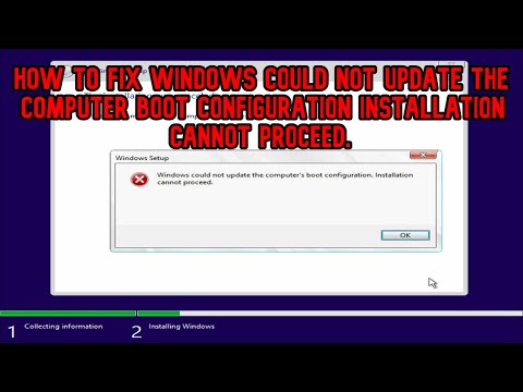 [FIX] WINDOWS COULD NOT UPDATE THE COMPUTER BOOT CONFIGURATION INSTALLATION CANNOT PROCEED [SOLVED]