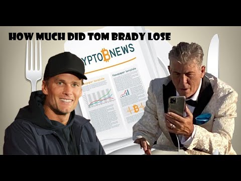 how much did tom brady lose in crypto currency