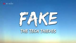 The Tech Thieves - Fake (Lyrics) -  1 hour lyrics