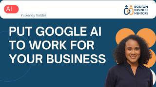 Beyond the Buzz: Put Google AI to Work for Your Business