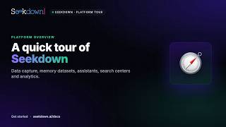 Seekdown Platform Tour — Data Capture, Datasets, Assistants & Search