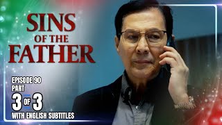 Sins Of The Father Episode 90 (3/3) October 24, 2025 (With English Subs)