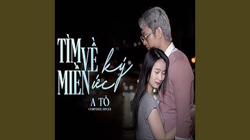 Tìm Về Miền Ký Ức (Version 2024)