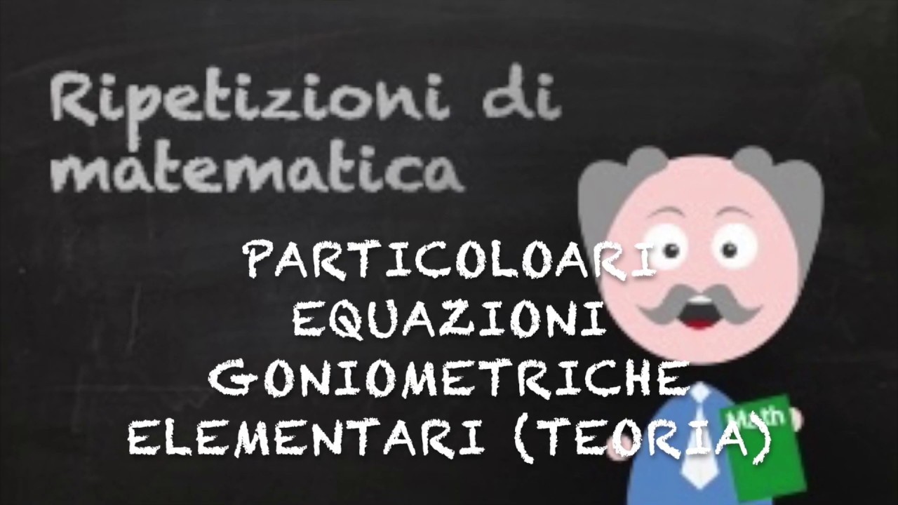 Particolari equazioni goniometriche elementari. Schema risolutivo