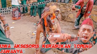 AKSI TAMPIL DEBUS YANG SANGAT KEREN||UWA AKSESORIS KERASUKAN TOPENG JAWANYA!!!